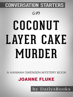 cover image of Coconut Layer Cake Murder--A Hannah Swensen Mystery Books by Joanne Fluke--Conversation Starters